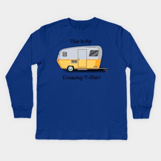 "This is My Camping T-Shirt" For Every Camping Enthusiast! Kids Long Sleeve T-Shirt